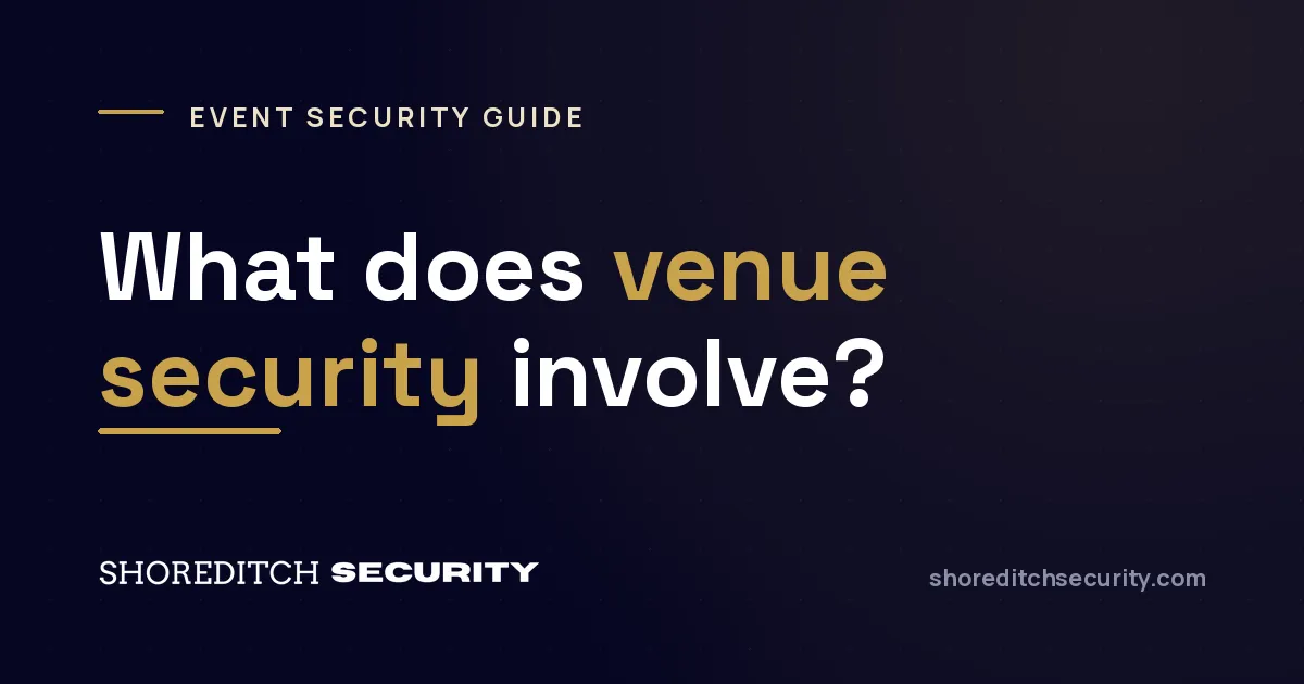 Shoreditch Security cover graphic titled 'What does venue security involve?'